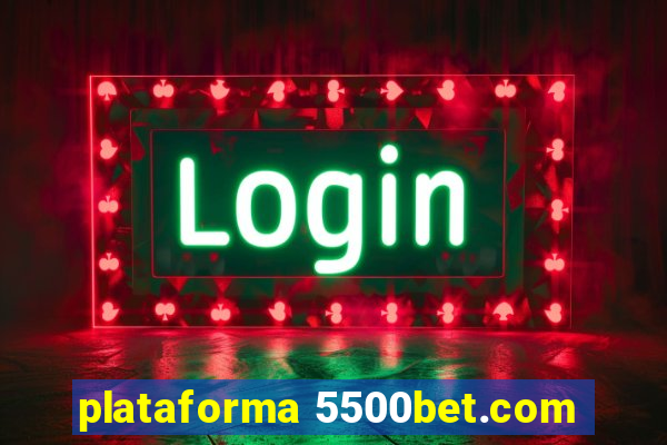 plataforma 5500bet.com